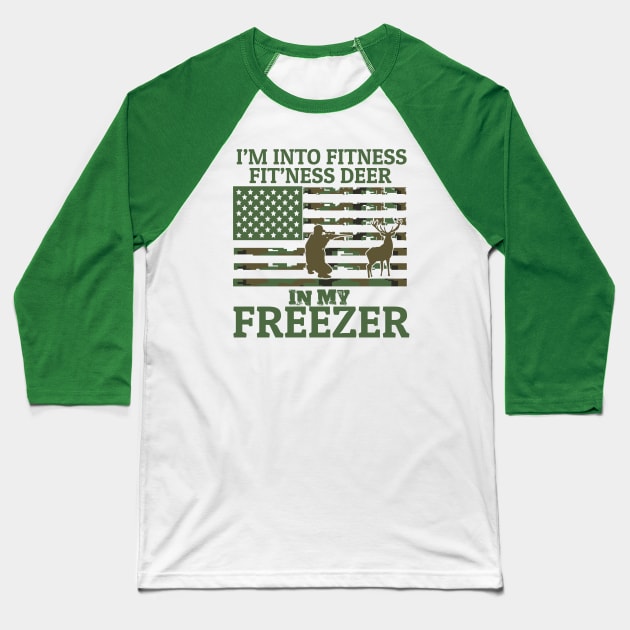 I am Into Fitness Fit'ness Deer In My Freezer Baseball T-Shirt by badrianovic